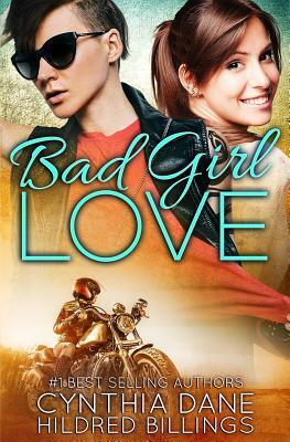 Bad Girl Love by Hildred Billings, Cynthia Dane