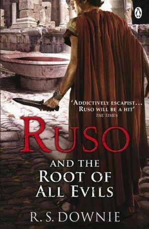 Ruso and the Root of All Evils by R.S. Downie