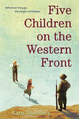 Five Children on the Western Front by Kate Saunders