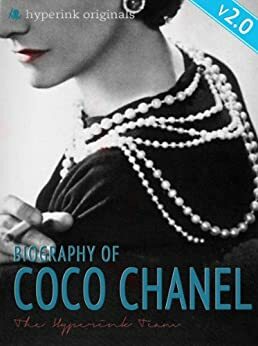 Coco Chanel: Biography of the World's Most Elegant Woman - UPDATED and IMPROVED EDITION! by Murciello (Coco Chanel Biographer), Laura