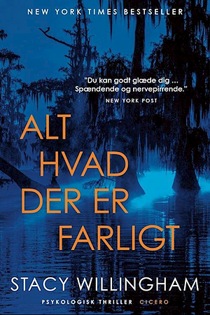 Alt hvad der er farligt by Stacy Willingham