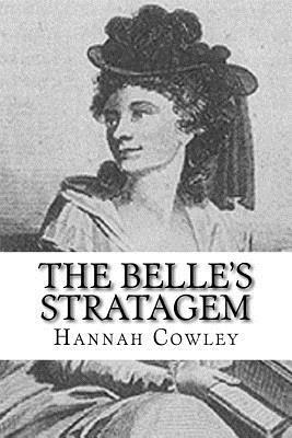 The Belle's Stratagem by Hannah Cowley