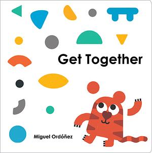 Get Together by Miguel Ordóñez