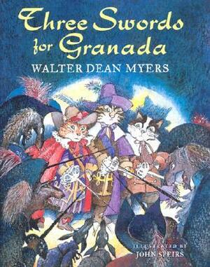 Three Swords for Granada by John Speirs, Walter Dean Myers