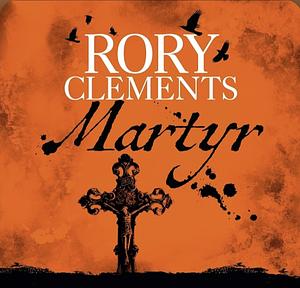 Martyr by Rory Clements