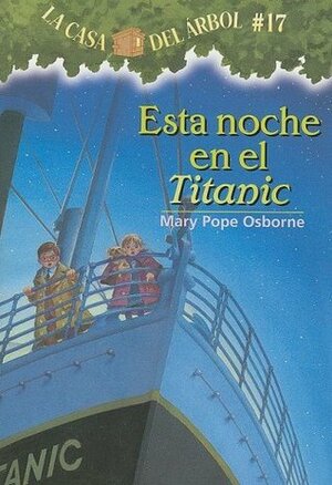 Esta Noche En El Titanic by Marcela Brovelli, Mary Pope Osborne, Salvatore Murdocca