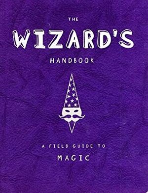 The Wizard's Handbook by Headcase Design, Caroline Tiger