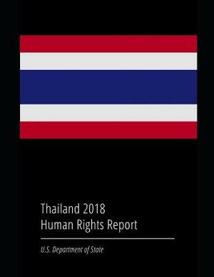 Thailand 2018 Human Rights Report by U. S. Department of State