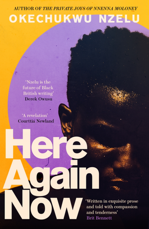 Here Again Now by Okechukwu Nzelu