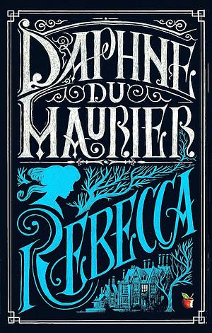 Rebecca by Daphne du Maurier