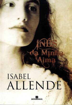 Inês da Minha Alma by Isabel Allende