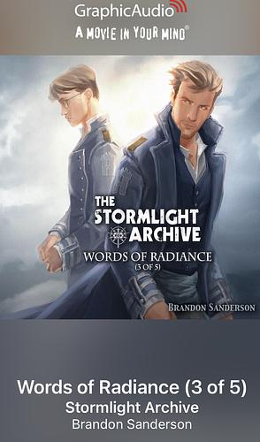 Words of Radiance (3 of 5) [Dramatized Adaptation] by Brandon Sanderson