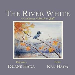 The River White: A Confluence of Brush & Quill by 