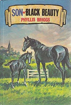 Son of Black Beauty by Phyllis Briggs