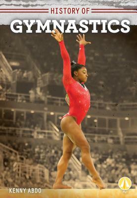 History of Gymnastics by Kenny Abdo