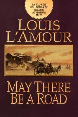 May There Be a Road by Louis L'Amour