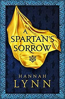 A Spartan's Sorrow by Hannah M. Lynn