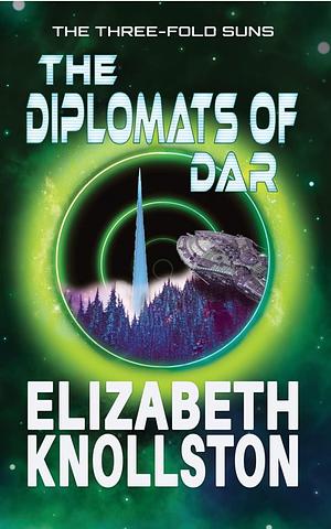 The Diplomats of Dar by Elizabeth Knollston