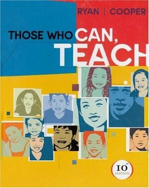 Those Who Can, Teach by Kevin Ryan, James M. Cooper