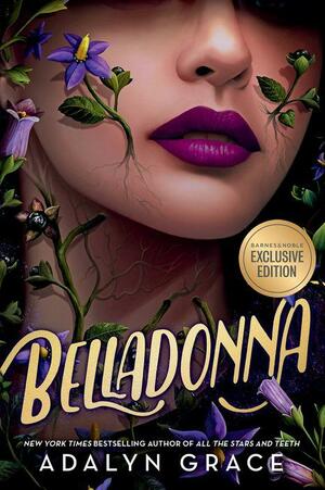 Belladonna (B&amp;N Exclusive Edition) by Adalyn Grace