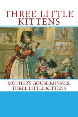 Three Little kittens by Unkown