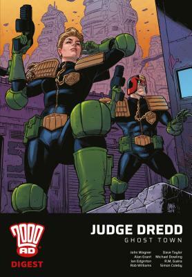 2000 Ad Digest - Judge Dredd: Ghost Town by Alan Grant, John Wagner, Rob Williams