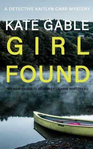 Girl Found by Kate Gable