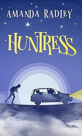 Huntress: A British Cozy Mystery by Amanda Radley