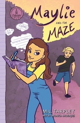 Maylie and the Maze by M. L. Tarpley