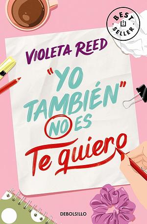 "Yo también" no es te quiero by Violeta Reed