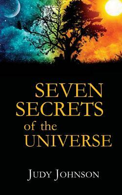 Seven Secrets of the Universe by Lucy Morgan, Rachel Morgan, Judy Johnson