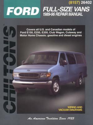 Ford Full-Size Vans, 1989-96 by Chilton Automotive Books, Chilton Publishing, The Nichols/Chilton