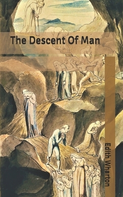 The Descent Of Man by Edith Wharton