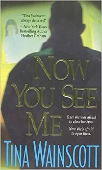 Now You See Me by Tina Wainscott
