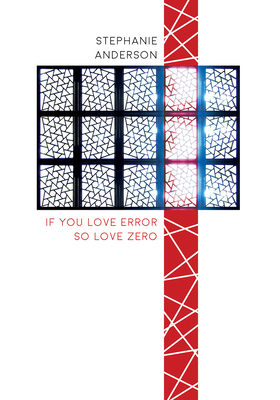 If You Love Error So Love Zero by Stephanie Anderson