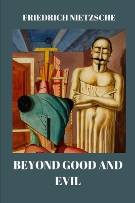 Beyond Good and Evil by Friedrich Nietzsche