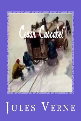 Cesar Cascabel by Jules Verne