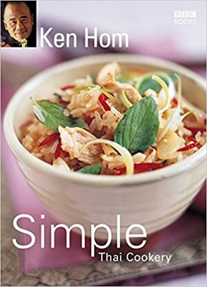 Simple Thai Cookery by Ken Hom
