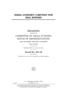 Federal government competition with small businesses by United Stat Congress, United States House of Representatives, Committee on Small Business (house)