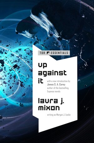 Up Against It by Laura J. Mixon