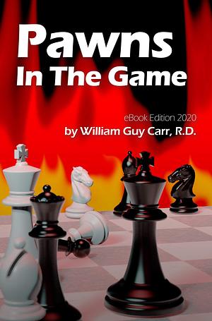 Pawns In The Game: FBI Edition: eBook Edition 2020 by William Guy Carr, William Guy Carr, Michael Reece