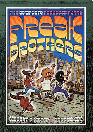 The Complete Fabulous Furry Freak Brothers: Volume One by Gilbert Shelton