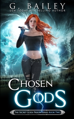 Chosen Gods by G. Bailey