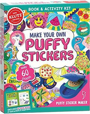 Make Your Own Puffy Stickers by Editors of Klutz