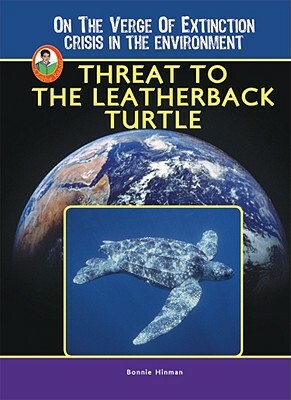 Threat to the Leatherback Turtle by Bonnie Hinman