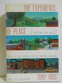 The Experience of Place by Anthony Hiss