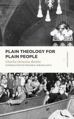 Plain Theology for Plain People by Charles Octavius Boothe