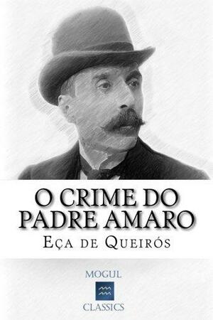 O Crime do Padre Amaro by Eça de Queirós