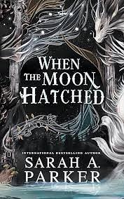 When the Moon Hatched: Moonfall #1 by Sarah A. Parker