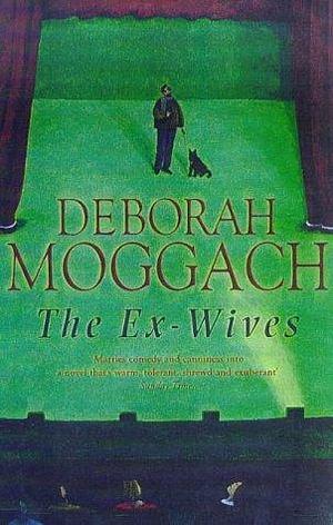 Ex-Wives by Deborah Moggach, Deborah Moggach